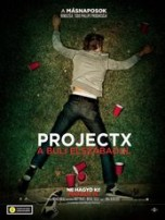 Project X – A buli elszabadul