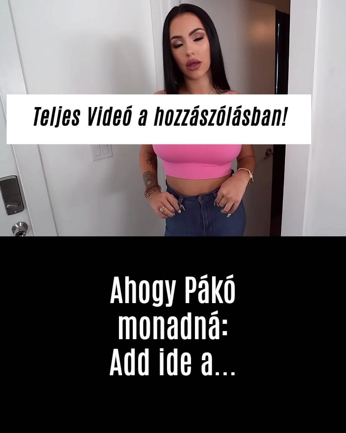 Teljes videó a hozzászólásban!