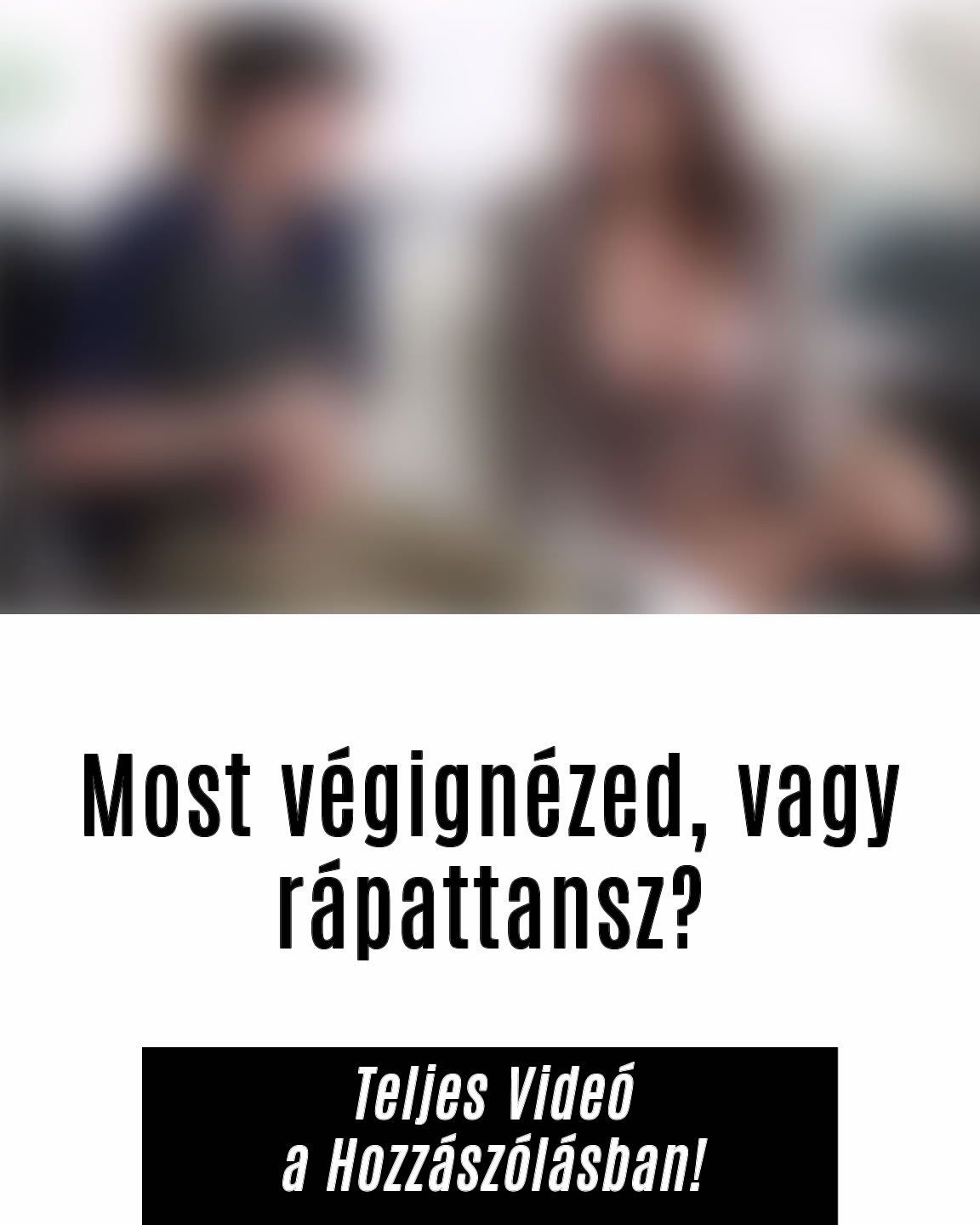 Teljes videó a hozzászólásban!