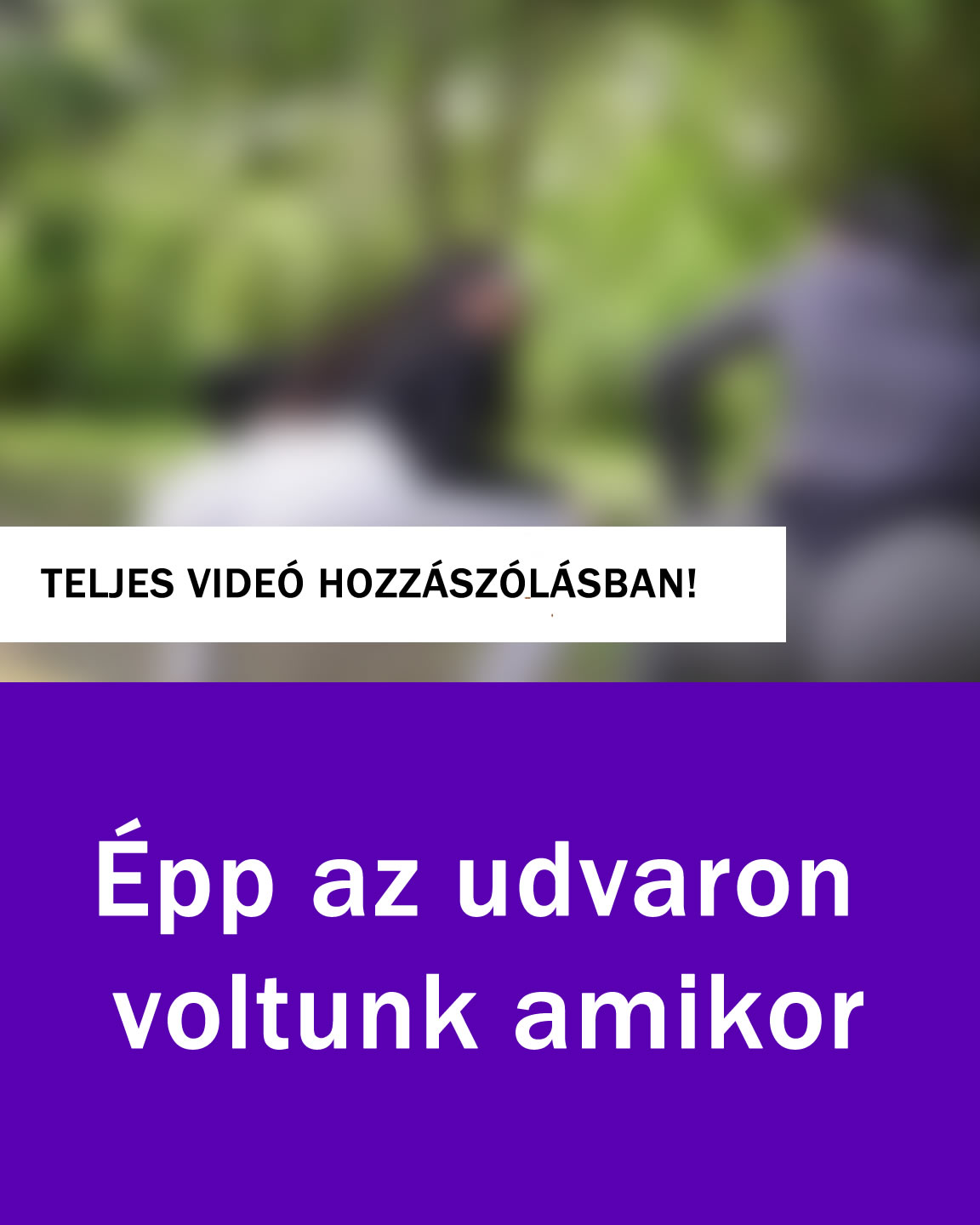 Teljes videó a hozzászólásban!