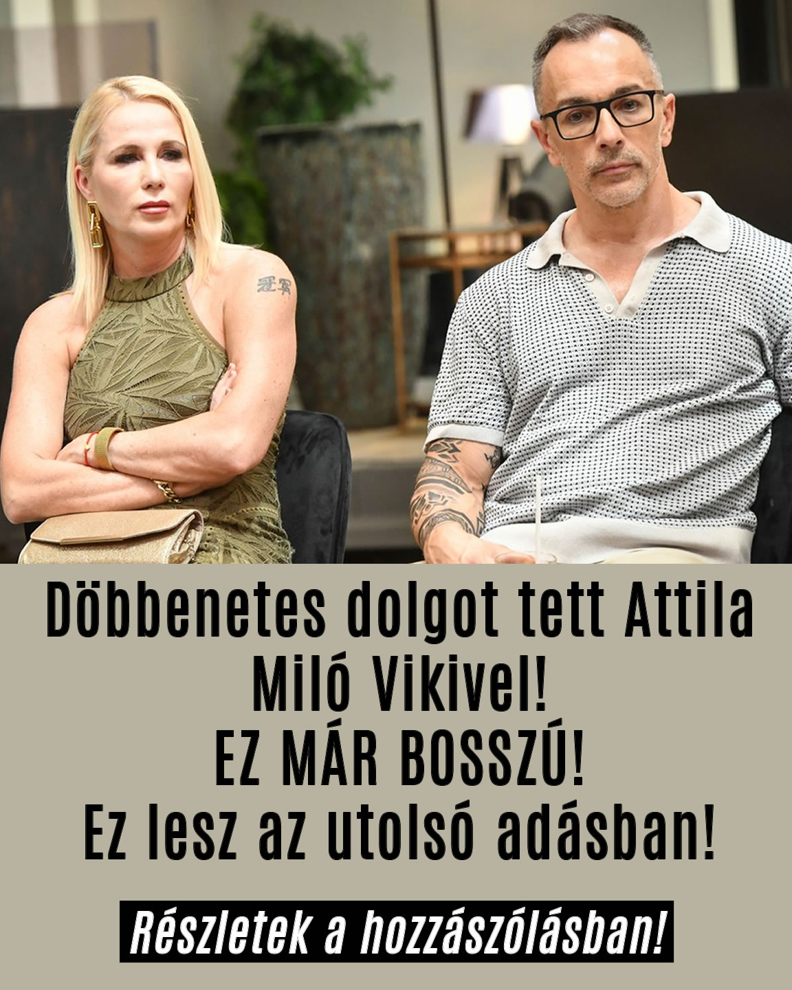 Döbbenetes dolgot tett Attila Miló Vikivel!