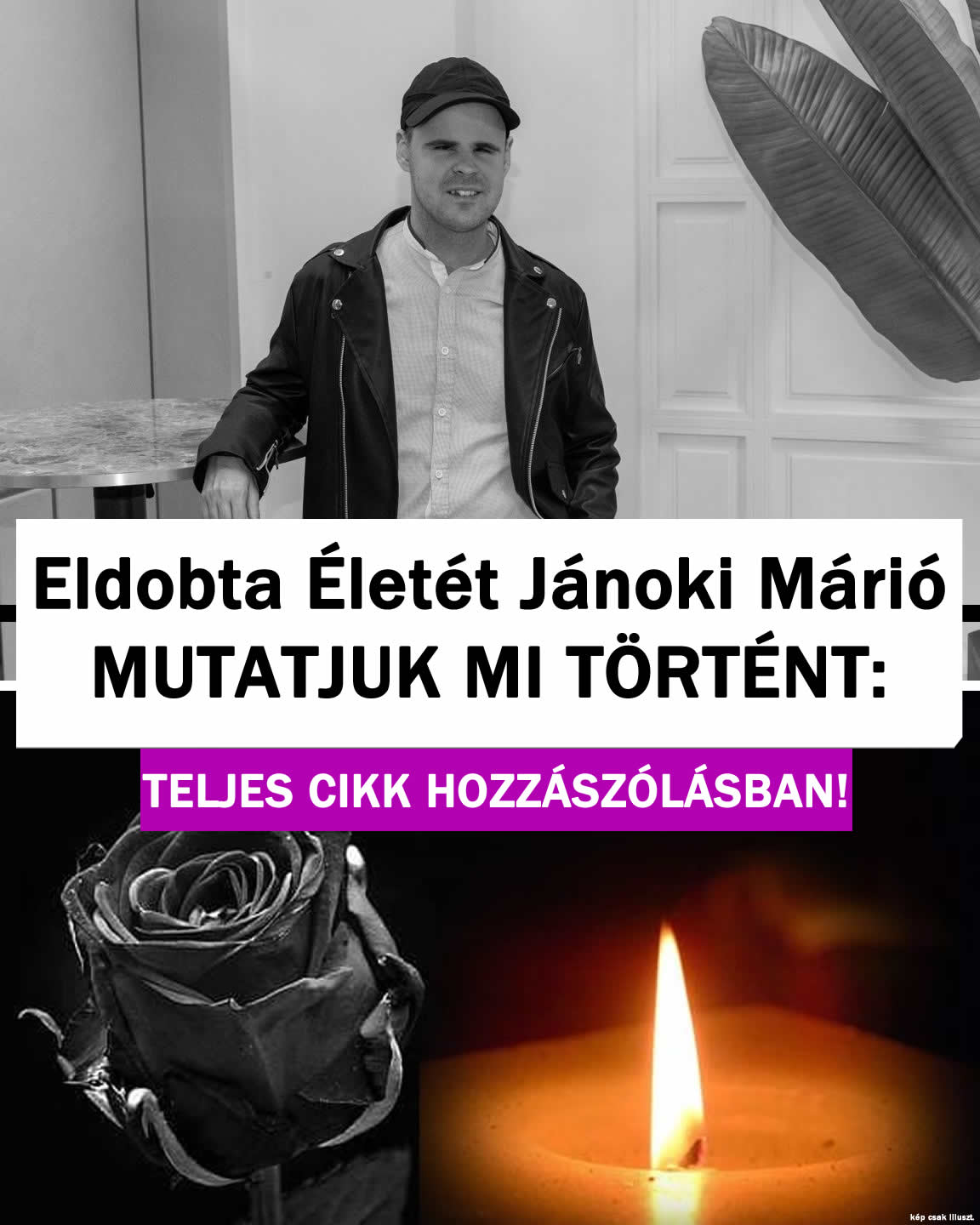 Eldobta Életét Jánoki Márió EZ TÖRTÉNT:
