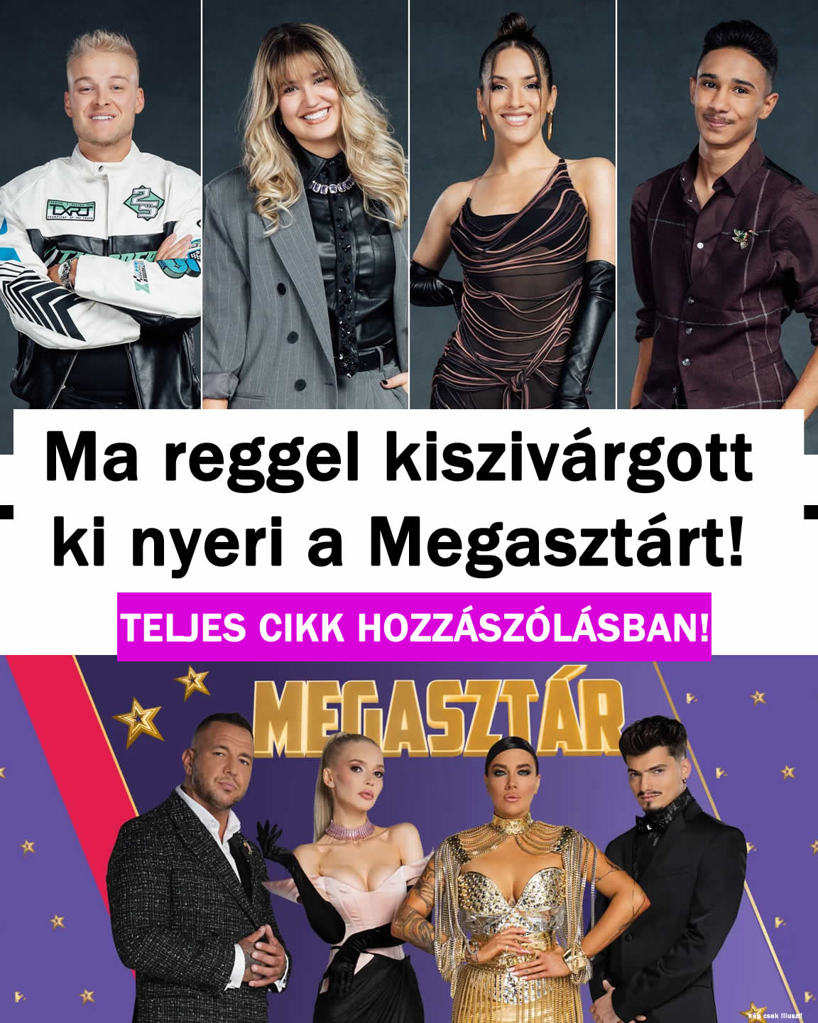 Ma reggel kiszivárgott ki nyeri a Megasztárt!