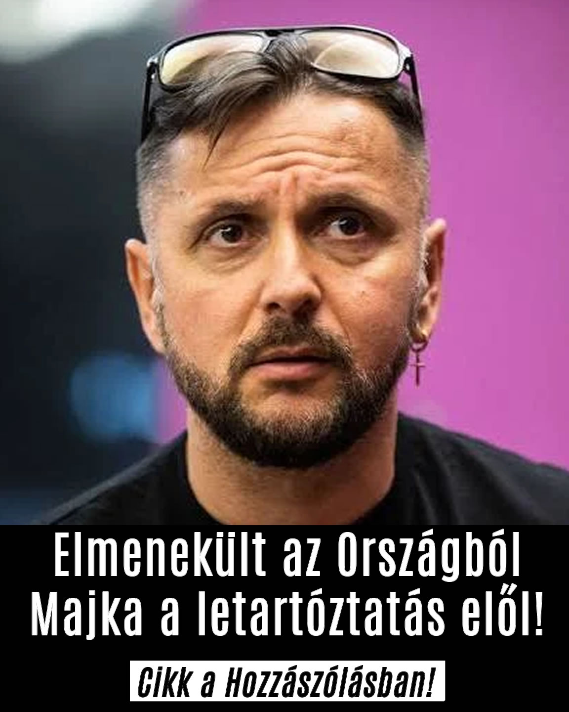 Elmenekült az Országból Majka