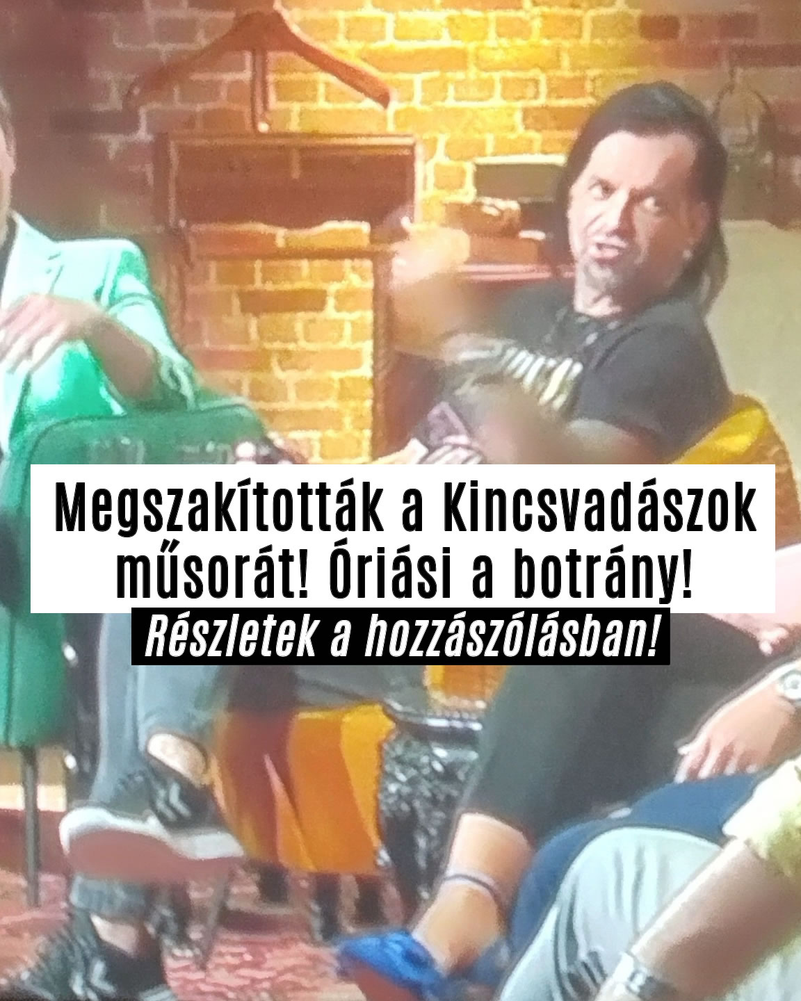 Megszakították a Kincsvadászok műsorát!