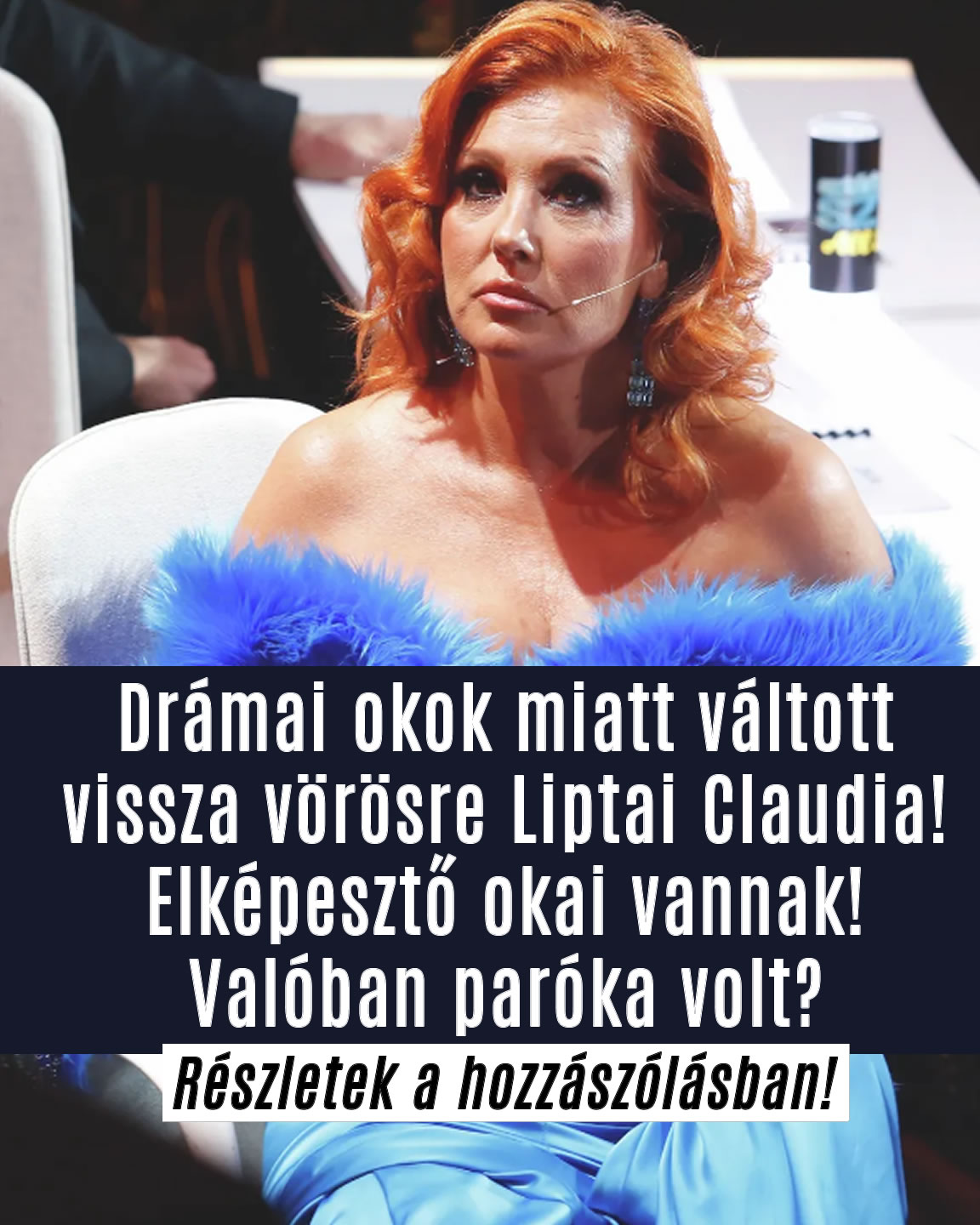 Jó okkal váltott vörösre Liptai Claudia!