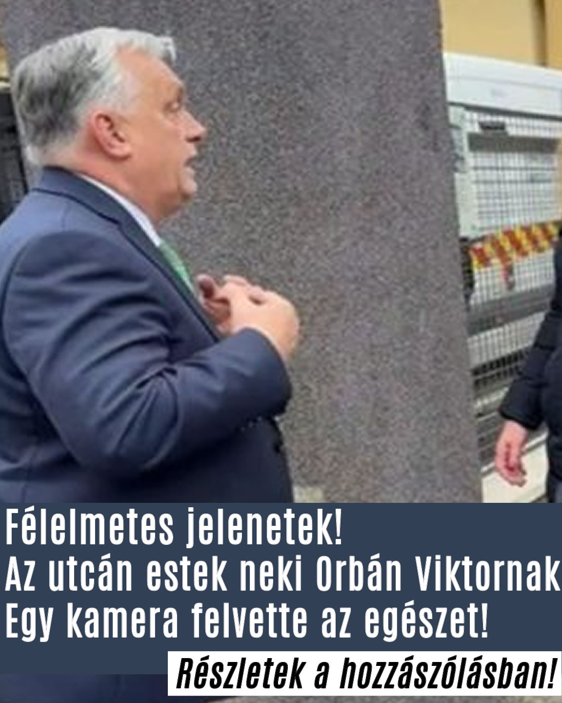 Az utcán álltak bele Orbán Viktorba