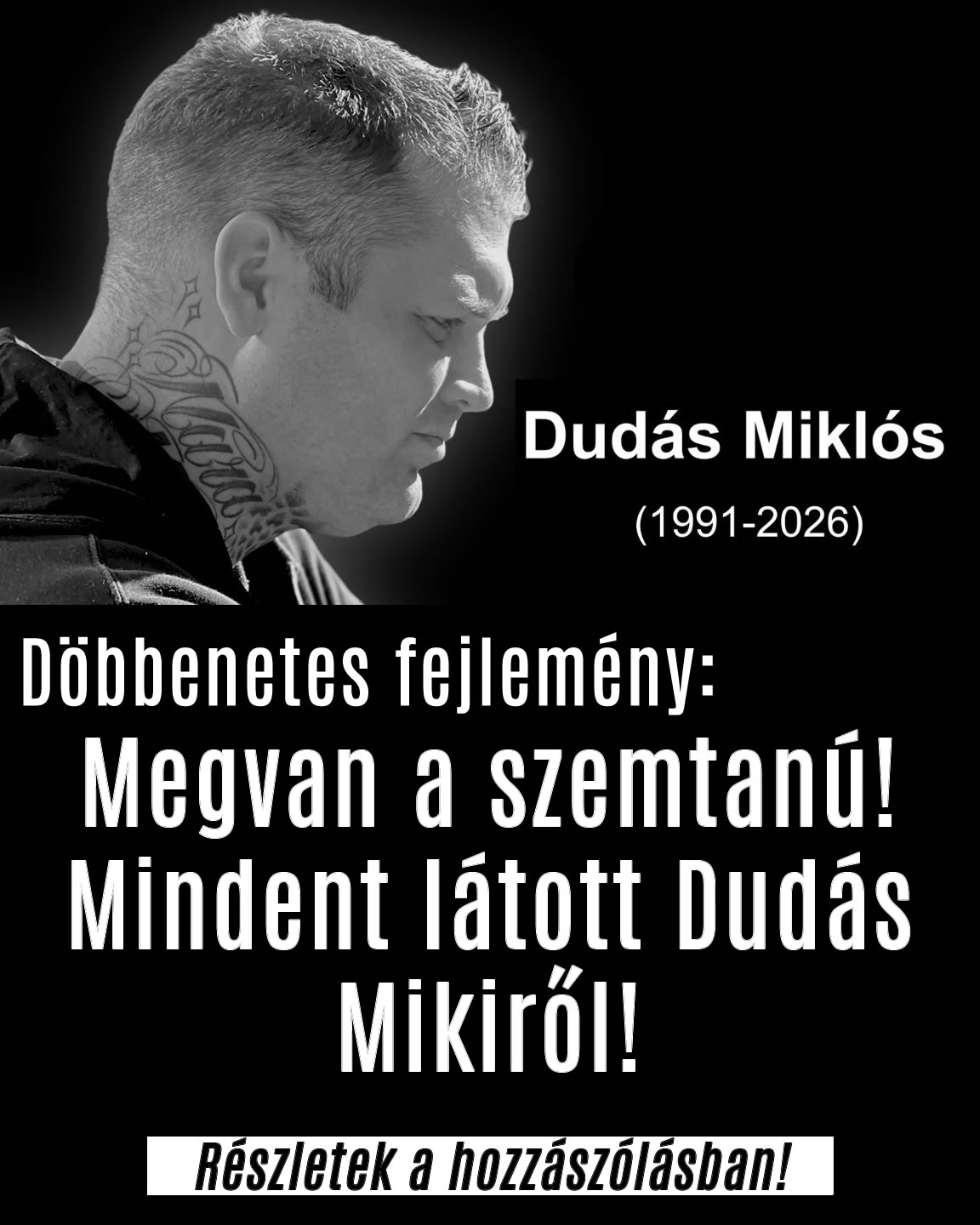 Megvan a szemtanú! Mindent látott Dudás Mikiről!