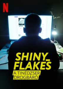 Shiny_Flakes: A tinédzser drogbáró