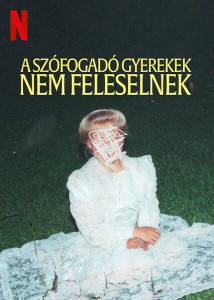 A szófogadó gyerekek nem feleselnek